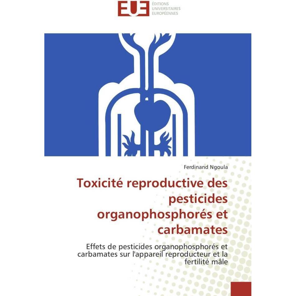 Toxicité reproductive des pesticides organophosphorés et carbamates, Fachbücher