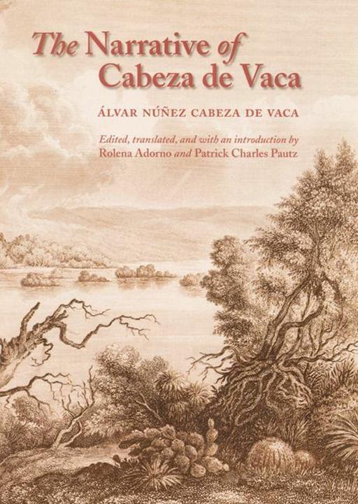 Produktbild The Narrative of Cabeza de Vaca (Englisch, Alvar Nunez Cabeza de Vaca, Álvar Núñez Cabeza de Vaca, Patrick Charles Pautz, Rolena Adorno, 2003)