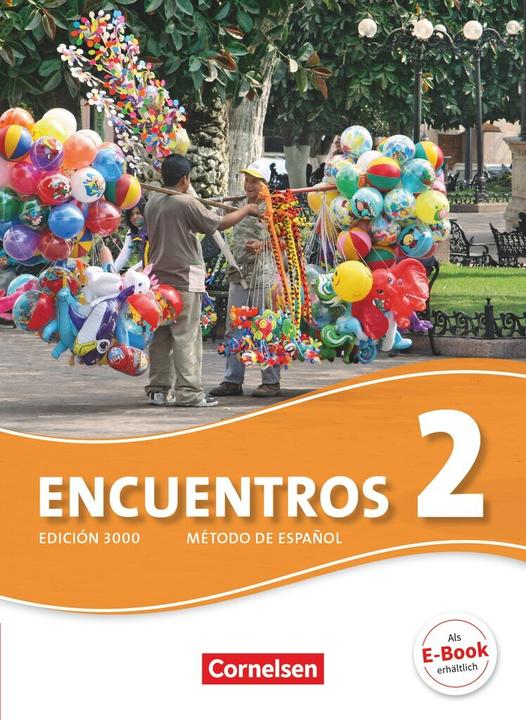 Produktbild Encuentros 2. Edición 3000. Schülerbuch (Deutsch, Araceliua, Christina/Schleyer, Jochen/Vicentelvarez, Weber-Bleyle, 2017)