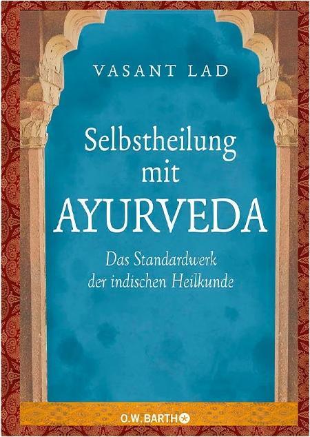 Selbstheilung mit Ayurveda (Deutsch, Hildegard Höhr, Theo Kierdorf, Vasant Lad, 2010)