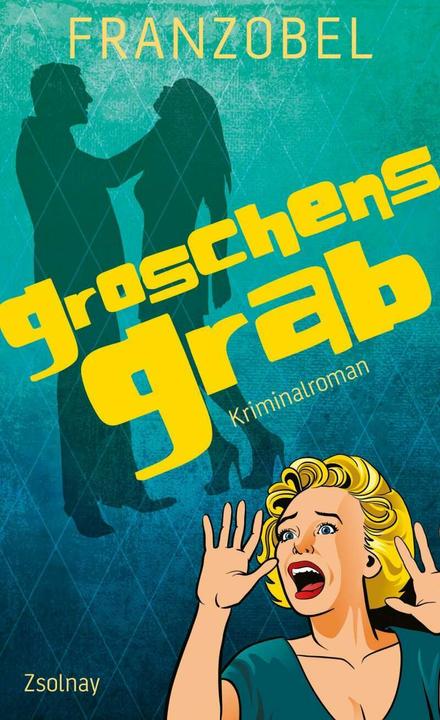 Produktbild Groschens Grab (Deutsch, Franzobel, 2015)
