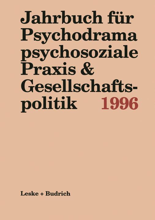 Produktbild Jahrbuch für Psychodrama psychosoziale Praxis & Gesellschaftspolitik 1996 (Deutsch, 2012)