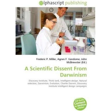A Scientific Dissent From Darwinism, Fachbücher von Agnes F. Vandome, Frederic P. Miller, John McBrewster