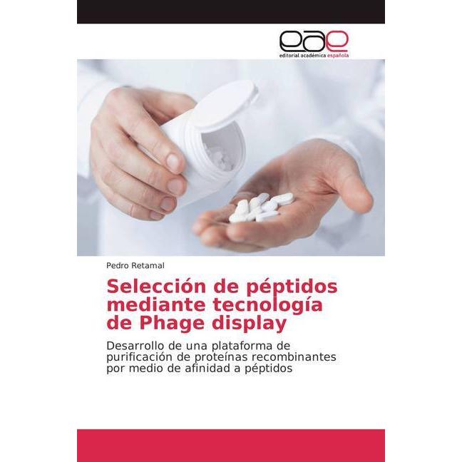 Selección de péptidos mediante tecnología de Phage display, Fachbücher von Pedro Retamal