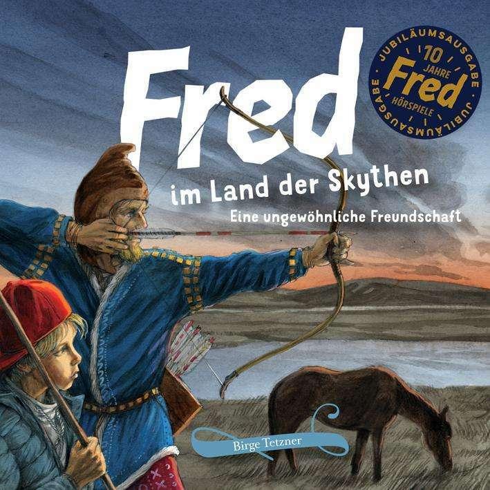 Fred im Land der Skythen, Kinderbücher von Birge Tetzner