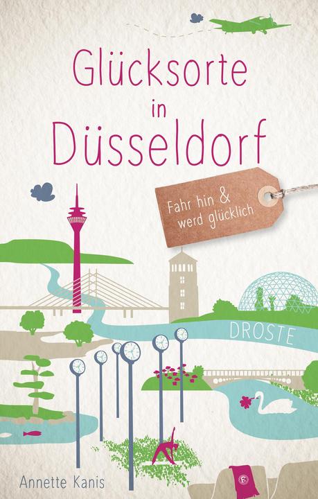 Produktbild Glücksorte in Düsseldorf (Deutsch, Annette Kanis, 2022)