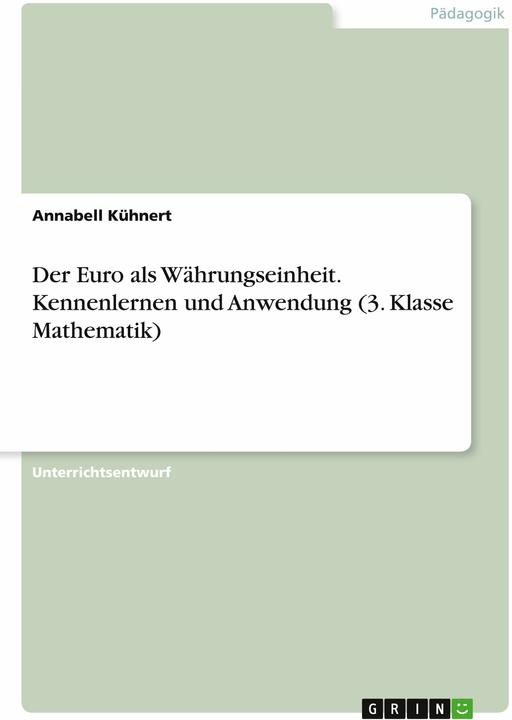 Produktbild Der Euro als Währungseinheit. Kennenlernen und Anwendung (3. Klasse Mathematik) (Deutsch, Annabell Kühnert, 2022)