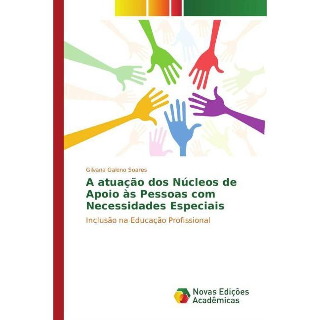 A atuação dos Núcleos de Apoio às Pessoas com Necessidades Especiais, Fachbücher