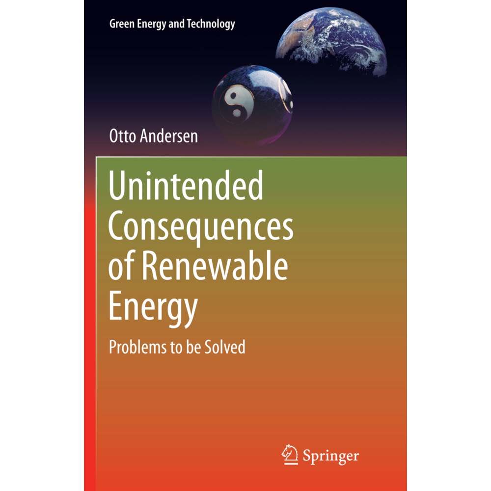 Unintended Consequences of Renewable Energy, Sachbücher von Otto Andersen
