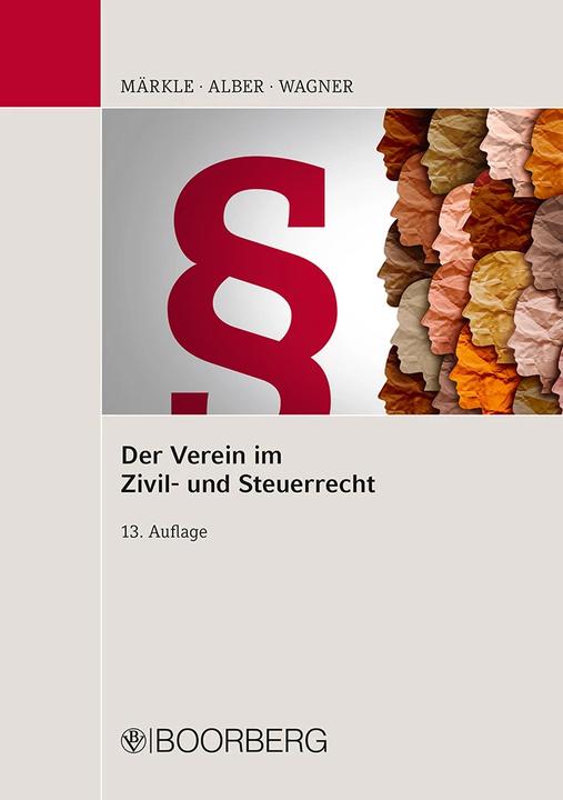 Produktbild Der Verein im Zivil- und Steuerrecht (Deutsch, Andreas Leis, Jürgen Wagner, Matthias Alber, Rudi W. Märkle, Wolfgang Horn, 2022)