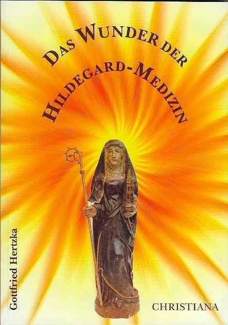 Produktbild Das Wunder der Hildegard Medizin (Deutsch, Gottfried Hertzka, 2008)