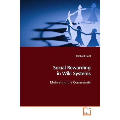Social Rewarding in Wiki Systems, Fachbücher von Bernhard Hoisl