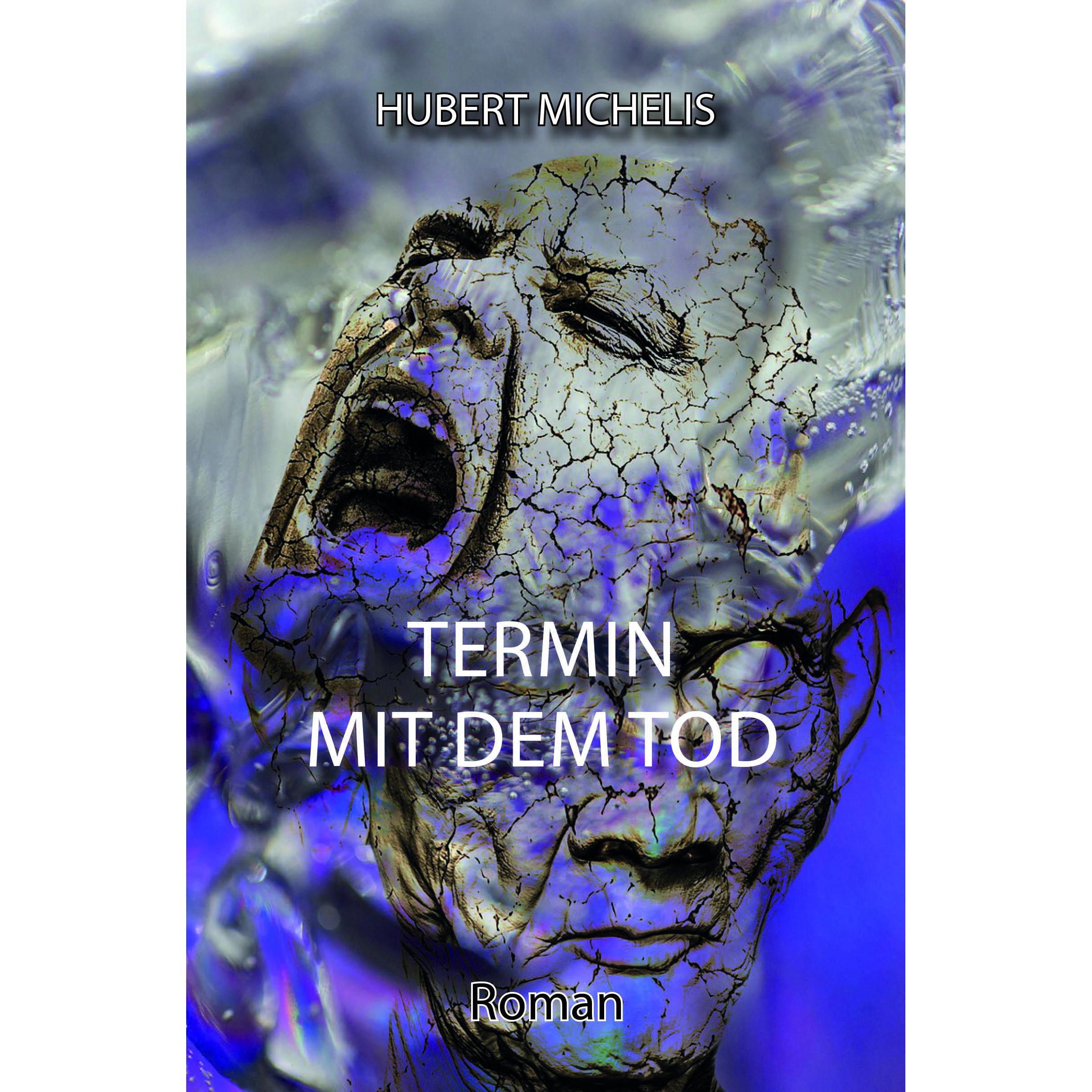 Termin mit dem Tod, Belletristik von Hubert Michelis
