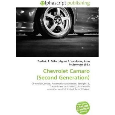 Chevrolet Camaro (Second Generation), Ratgeber von Agnes F. Vandome, Frederic P. Miller, John McBrewster