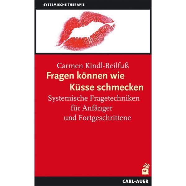 Fragen können wie Küsse schmecken, Fachbücher von Carmen Kindl-Beilfuss