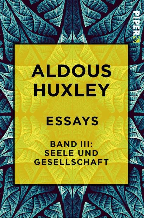 Produktbild Essays Band III: Seele und Gesellschaft (Deutsch, Aldous Huxley, 2018)