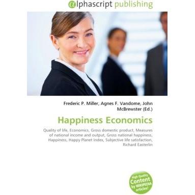 Happiness Economics, Fachbücher von Frederic P. Miller, John McBrewster, Agnes F. Vandome