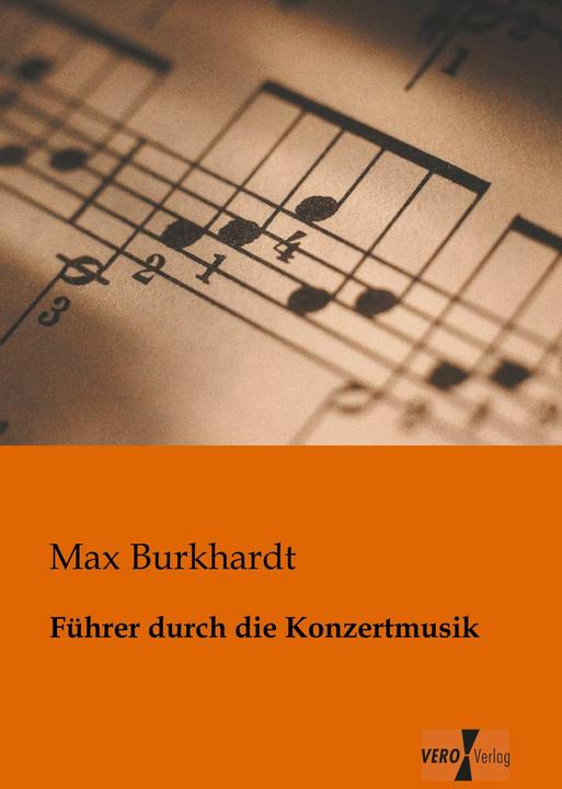 Produktbild Führer durch die Konzertmusik (Deutsch, Max Burkhardt, 2013)