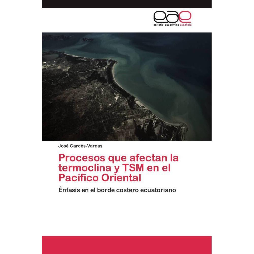 Procesos que afectan la termoclina y TSM en el Pacífico Oriental, Fachbücher von José Garcés-Vargas