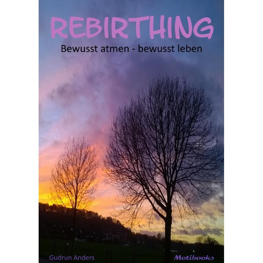 Rebirthing: bewusst atmen - bewusst leben, Sachbücher von Gudrun Anders