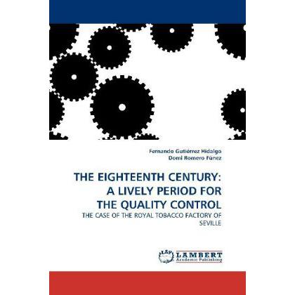 The Eighteenth Century: A Lively Period For The Quality Control, Fachbücher von Domi Romero Fúnez, Fernando Gutiérrez Hi...