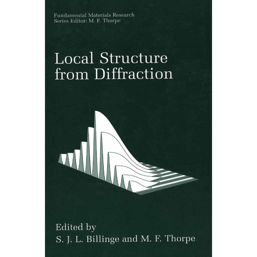 Local Structure from Diffraction, Fachbücher von M. F. Thorpe, S. J. L. Billinge