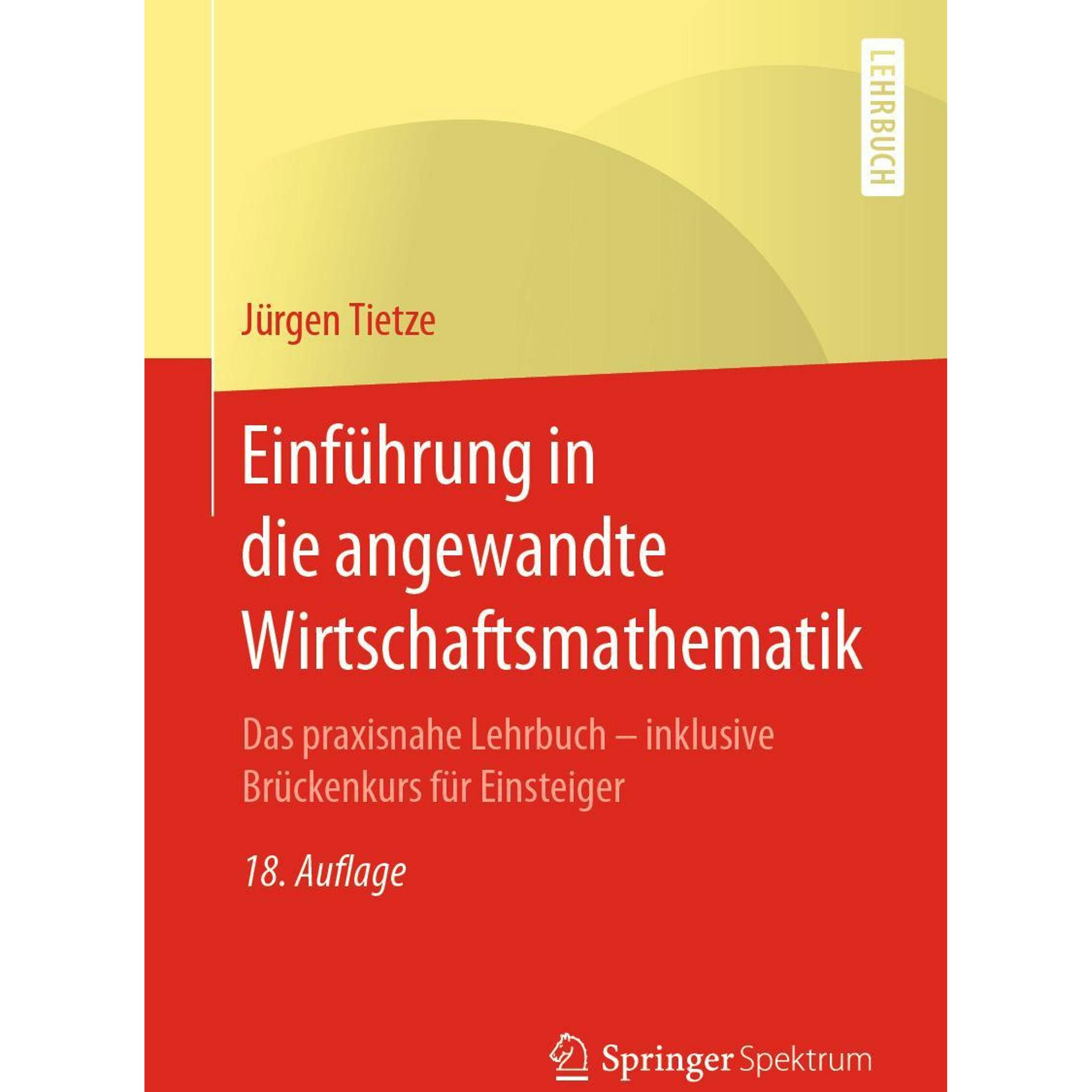 Einführung in die angewandte Wirtschaftsmathematik, Fachbücher von Jürgen Tietze