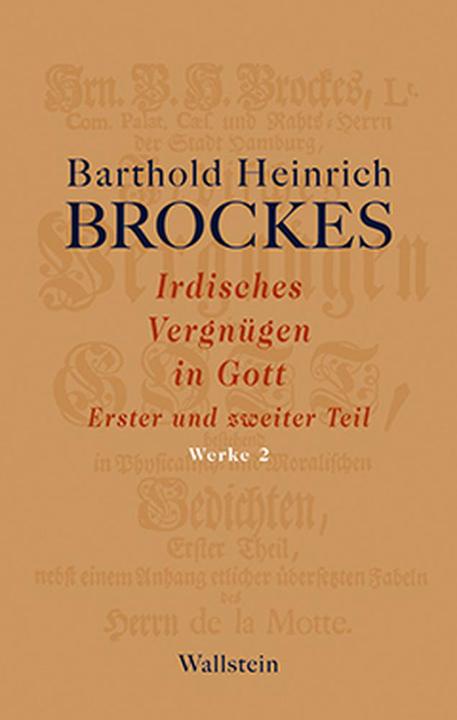 Produktbild Werke 02. Irdisches Vergnügen in Gott (Deutsch, Barthold Heinrich Brockes, 2013)