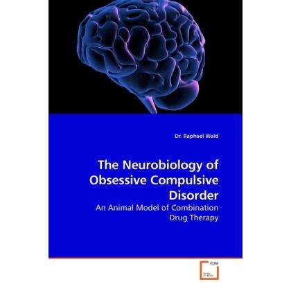 The Neurobiology of Obsessive Compulsive Disorder, Sachbücher