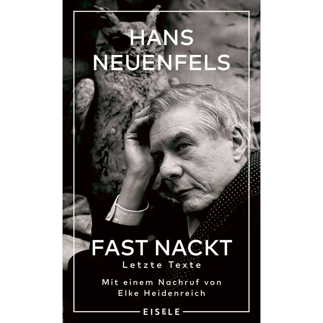 Fast nackt, Belletristik von Hans Neuenfels