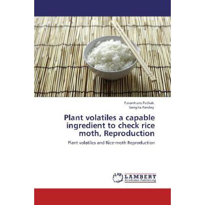 Plant volatiles a capable ingredient to check rice moth, Reproduction, Fachbücher
