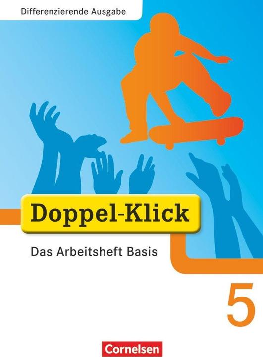 Produktbild Doppel-Klick 5. Schuljahr. Differenzierende Ausgabe. Das Arbeitsheft Basis (Deutsch, August-Bernhard/Deters, Dirkua, Jacobs, Ulrich/Hergesell, 2009)