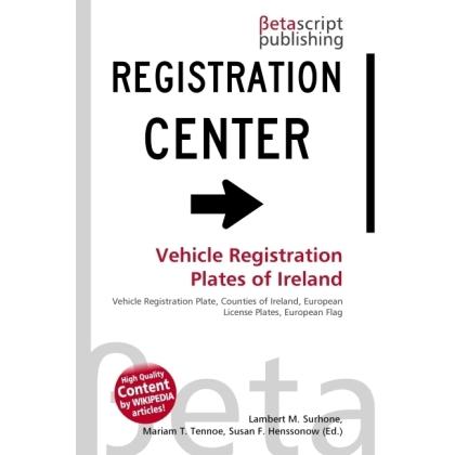 Vehicle Registration Plates of Ireland, Ratgeber von Lambert M. Surhone, Miriam T. Timpledon, Susan F. Marseken