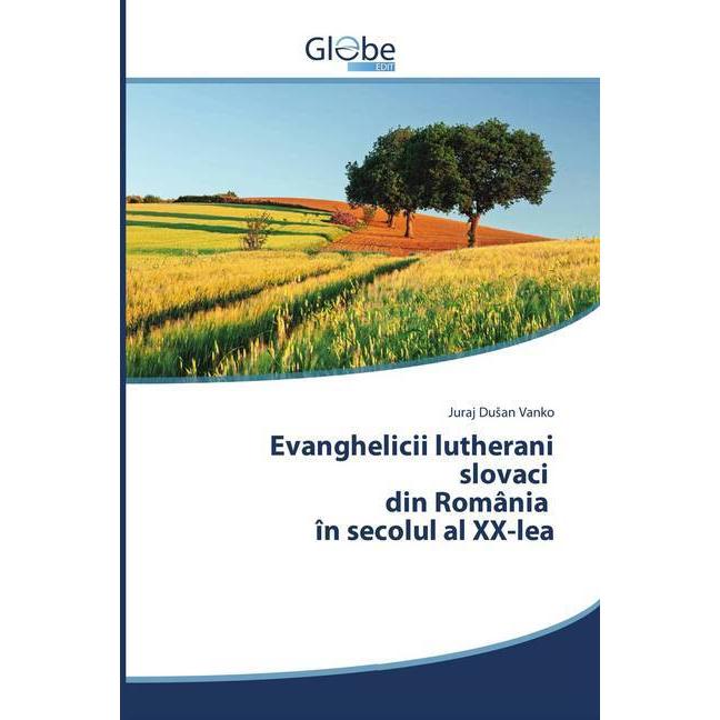 Evanghelicii lutherani slovaci din România în secolul al XX-lea, Fachbücher von Juraj Dusan Vanko
