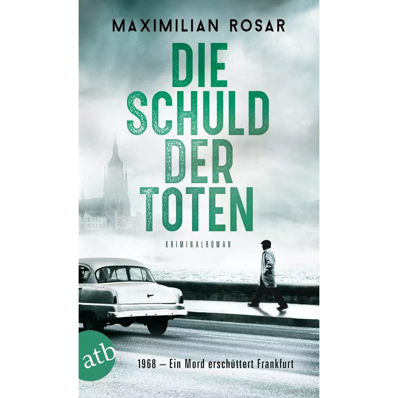 Die Schuld der Toten, Belletristik von Maximilian Rosar