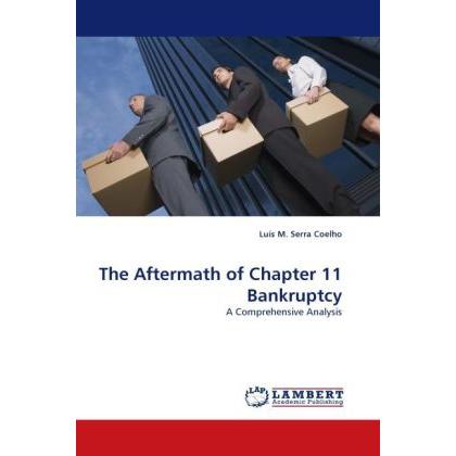 The Aftermath of Chapter 11 Bankruptcy, Fachbücher von Luís M. Serra Coelho