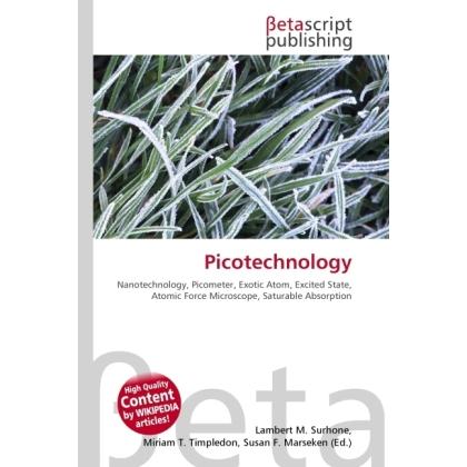 Picotechnology, Fachbücher von Lambert M. Surhone, Miriam T. Timpledon, Susan F. Marseken