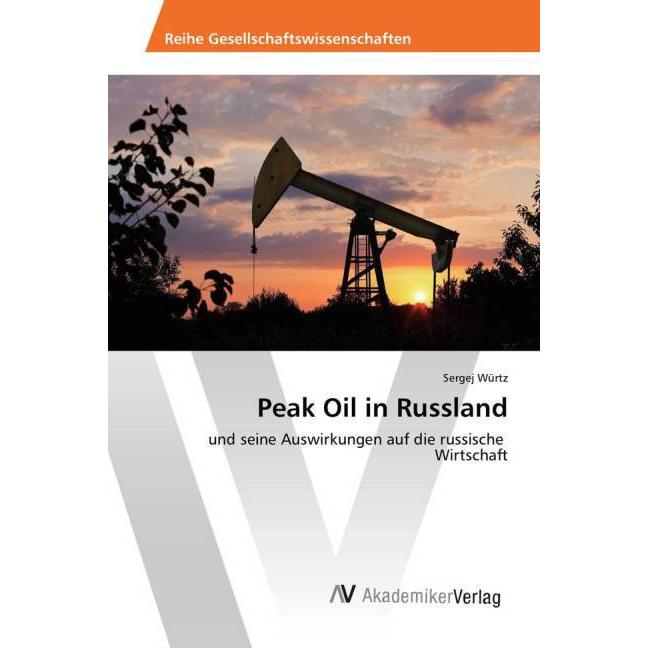 Thumbnail - Peak Oil in Russland, Fachbücher von Sergej Würtz