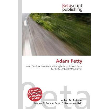Thumbnail - Adam Petty, Ratgeber von Lambert M. Surhone, Mariam T. Tennoe, Susan F. Henssonow