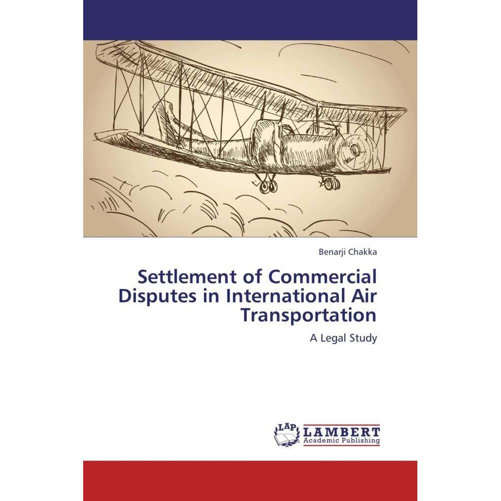Settlement of Commercial Disputes in International Air Transportation, Fachbücher