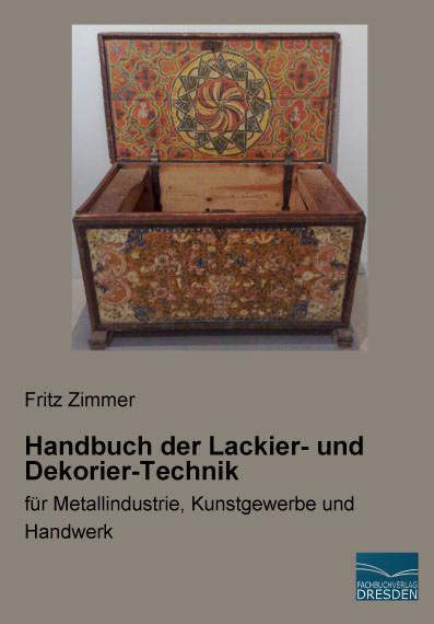 Produktbild Handbuch der Lackier- und Dekorier-Technik (Deutsch, Fritz Zimmer, 2015)