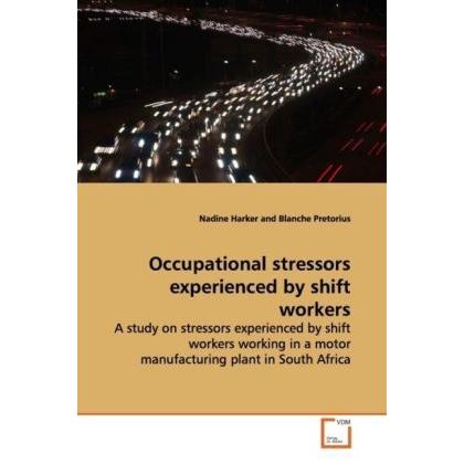 Occupational stressors experienced by shift workers, Fachbücher