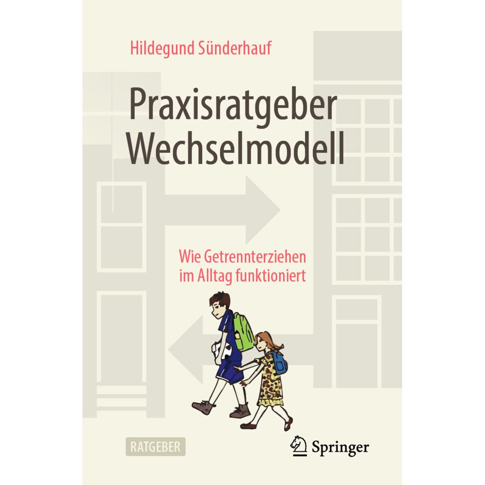 Praxisratgeber Wechselmodell, Fachbücher von Hildegund Sünderhauf