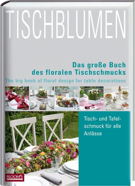 Produktbild Tischblumen (Deutsch, Englisch, Team BLOOM's, 2015)