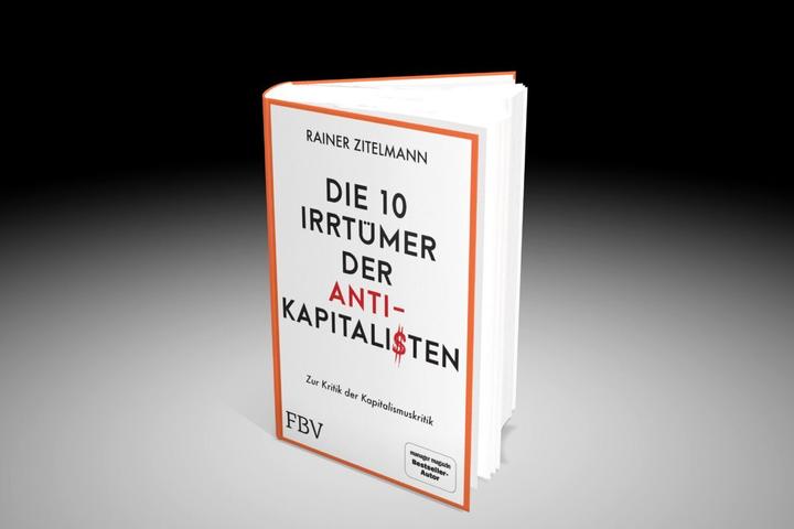 Produktbild Die 10 Irrtümer der Antikapitalisten (Deutsch, Rainer Zitelmann, 2022)
