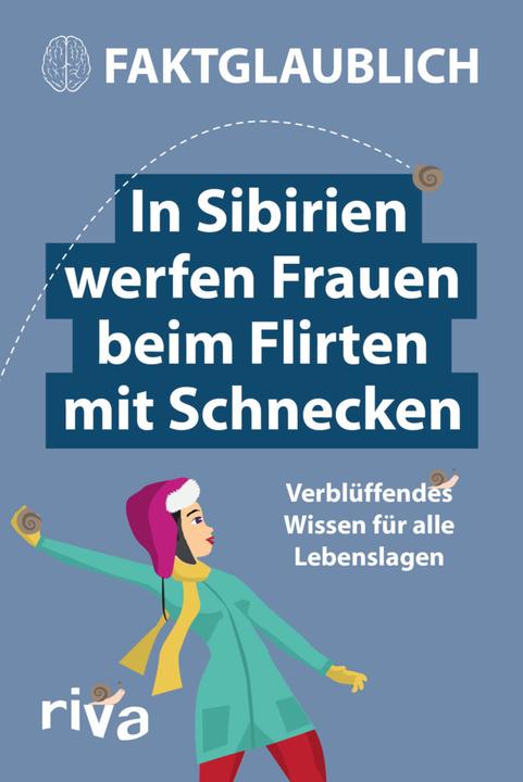 Produktbild In Sibirien werfen Frauen beim Flirten mit Schnecken (Deutsch, Faktglaublich, 2017)