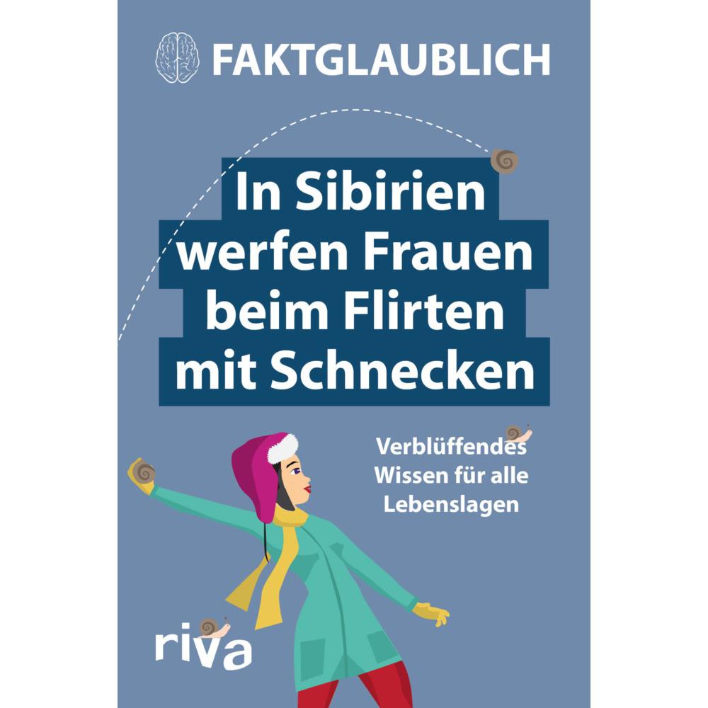 In Sibirien werfen Frauen beim Flirten mit Schnecken, Belletristik
