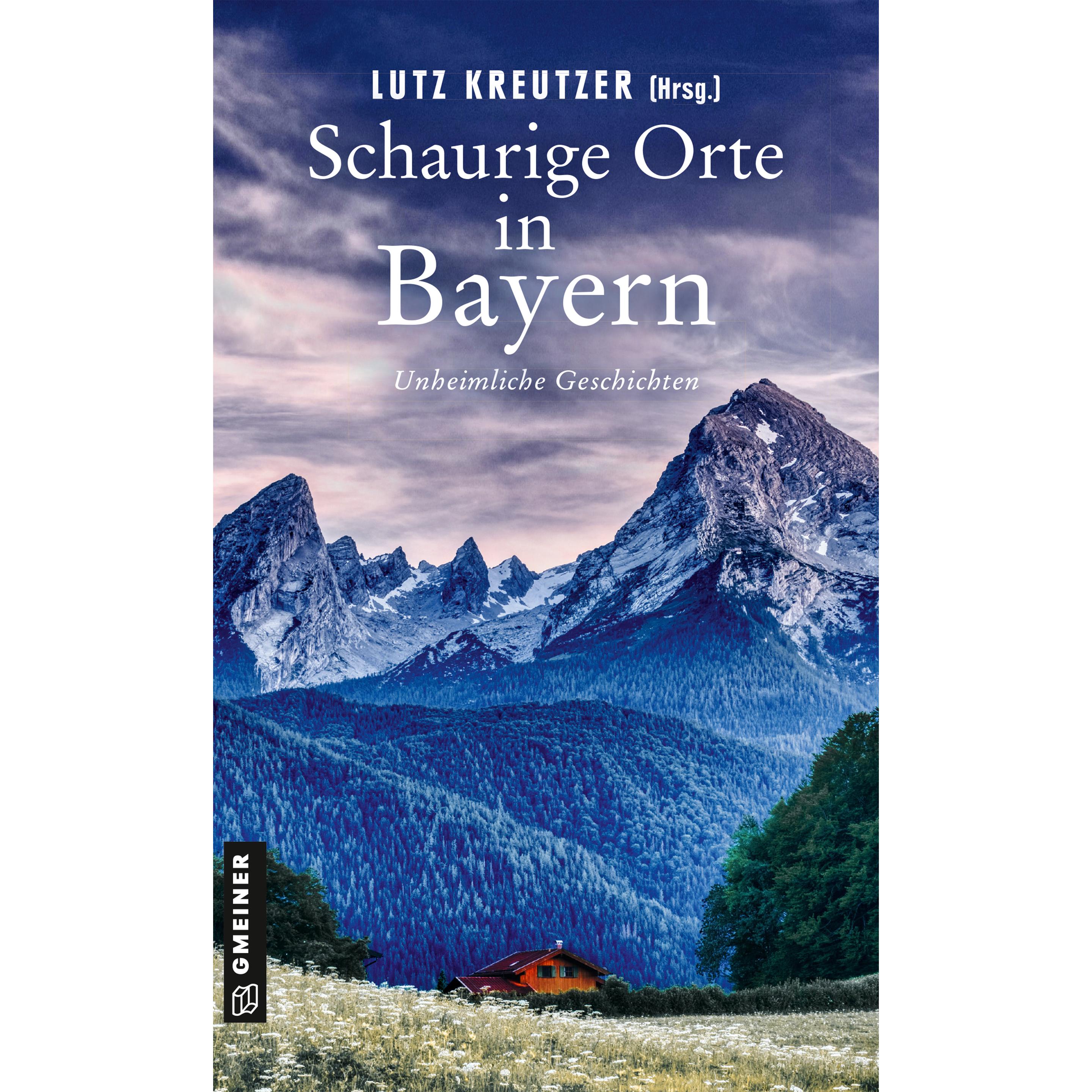 Schaurige Orte in Bayern, Belletristik von Hilde Artmeier, Alexander Meining, Nicola Förg, Angela Esser, Ina Resch, Helm...