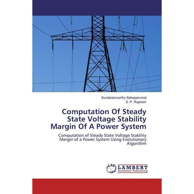 Computation Of Steady State Voltage Stability Margin Of A Power System, Fachbücher von S. P. Rajaram, Sundaramoorthy Sel...