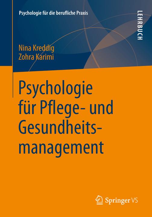 Produktbild Psychologie für Pflege- und Gesundheitsmanagement (Deutsch, Nina Kreddig, Zohra Karimi, 2013)